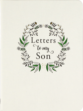 Load image into Gallery viewer, Letters to my Son