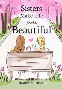 Sisters Make Life More Beautiful Gift Book